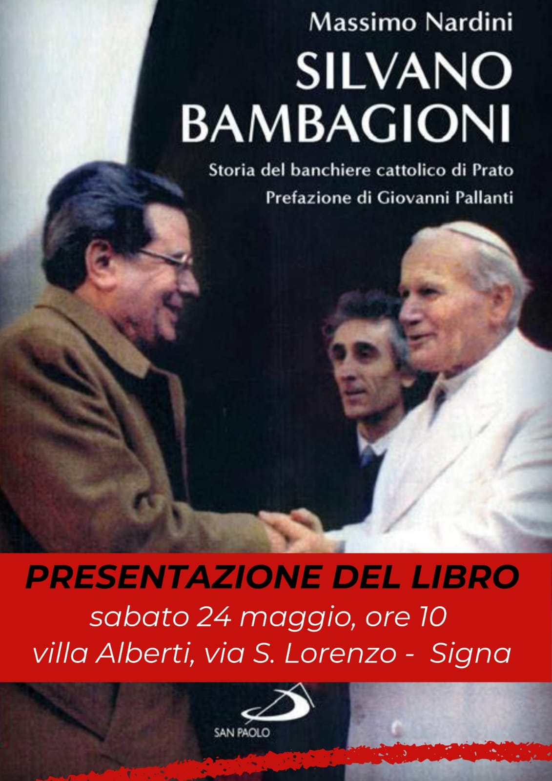 SILVANO BAMBAGIONI: Storia del banchiere cattolico di Prato a cura di Massimo Nardini