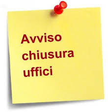 AVVISO GIORNO DI CHIUSURA